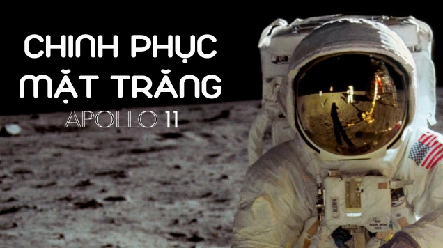 Apollo 11: Bước chân lịch sử lên Mặt Trăng năm 1969