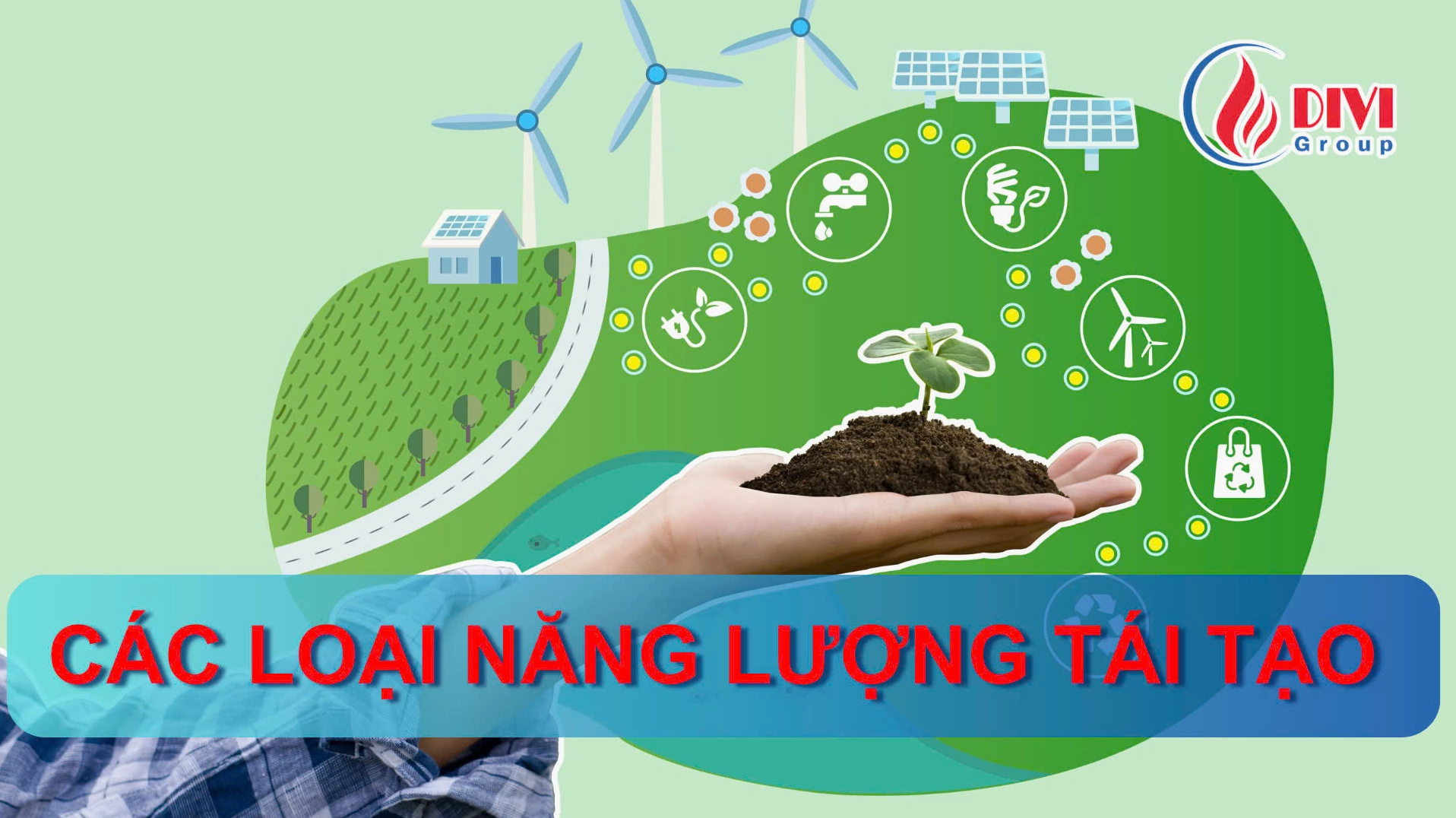 Khám phá các dạng năng lượng tái tạo và tiềm năng ứng dụng tại Việt Nam