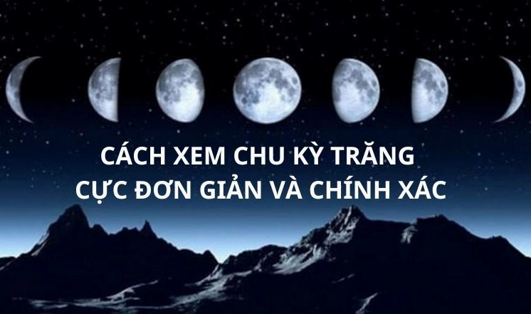 Khám phá chu kỳ mặt trăng: Các giai đoạn và ý nghĩa