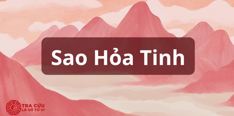 Khám phá Sao Hỏa Tinh trong Tử Vi và ảnh hưởng đến vận mệnh